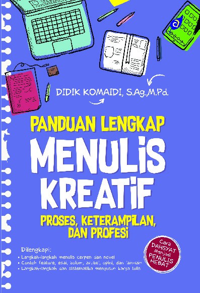 PANDUAN LENGKAP MENULIS KREATIF Proses, Keterampilan, dan Profesi  